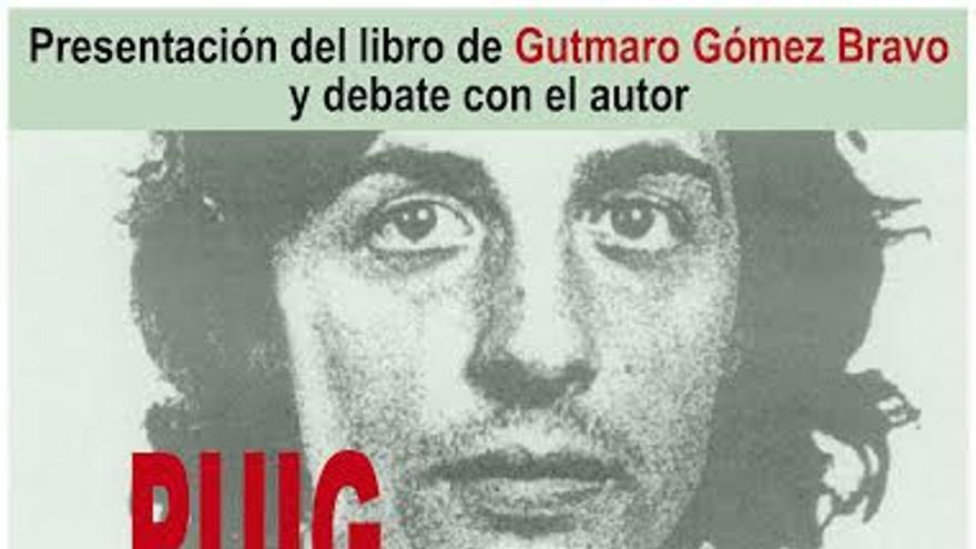 Cartel de la presentación de 'Puig Antich: la transición inacabada", de Gutmaro Gómez Bravo
