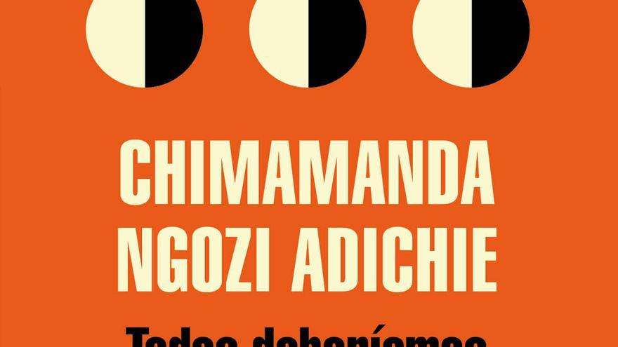 Portada del libro 'Todos deberíamos ser feministas', de Chimamanda Ngozi Adichie.