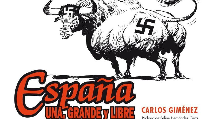 España, Una, Grande y Libre, de Carlos Giménez.