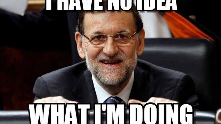 Un meme de Rajoy: "No tengo ni idea de lo que estoy haciendo"