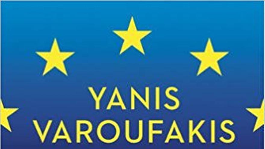 Las bambalinas de la alta política contadas por un forastero prodigioso: Yanis Varoufakis  