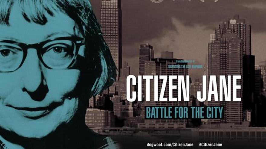 Un documental para introducirse en el pensamiento y la vida activista de Jane Jacobs.